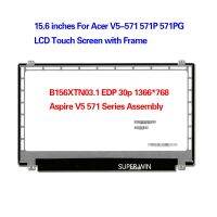 15.6นิ้วสำหรับ Acer V5-571หน้าจอสัมผัส LCD 571P 571PG พร้อมกรอบ B156XTN03.1 EDP 30P 1366*768 Aspire V5ชุดประกอบ571