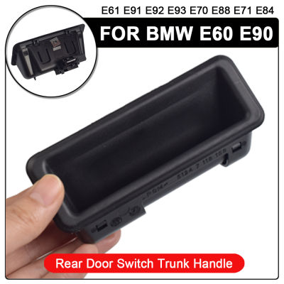 สวิตช์ประตูด้านหลัง Trunk Handle สำหรับ BMW E61 E88 E90 E91 E92 E84 E60 X5 E71 E72 1 3 5 Series E70 X6 7118158 51247118158