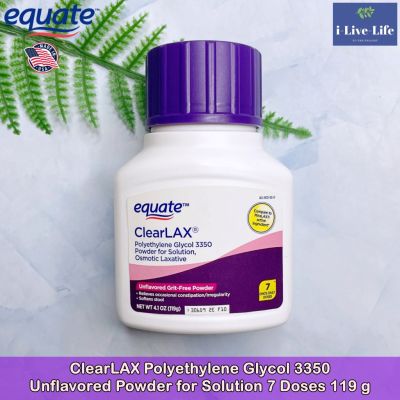 ผลิตภัณฑ์ลดอาการท้องผูก ชนิดผง แบบขวด ClearLAX Polyethylene Glycol 3350 Unflavored Powder for Solution - Equate