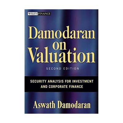 Damodaran เกี่ยวกับการประเมินค่า: การวิเคราะห์ความปลอดภัยสำหรับการลงทุนและ