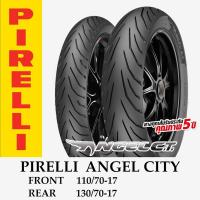 PIRELLI ANGEL CITY ขนาด 110/70-17 + 130/70-17