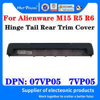 7VP05 AM36U000401 GDP50สำหรับ Alienware M15 07VP05แล็ปท็อปบานพับหางด้านหลังฝาครอบ Air outlet ฝาครอบด้านหลังหมวก SUB ASSY