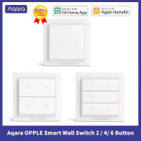 Aqara OPPLE สวิตช์ผนังอัจฉริยะ2 4 6ปุ่ม Zigbee 3.0 APP สวิตช์ไฟควบคุมระยะไกลไร้สายสำหรับ Xiaomi Mi Homehomekit