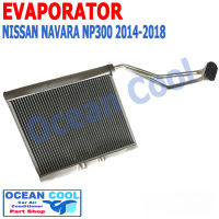 คอยล์เย็น นาวาร่า NP 300 ปี 2014 - 2018 EVA0057 Evaporator Nissan NAVARA NP 300 2014 2015 2016 2017 2018 ตู้แอร์ คอยเย็น นิสสัน พ.ศ.2557 ถึง 2561 อะไหล่ แอร์ รถยนต์