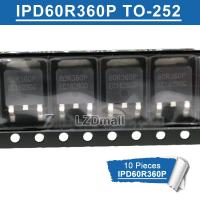 10pcs IPD60R360P TO-252 60R360P IPD60R360 TO252 60R360Q 60R360 SMD new original