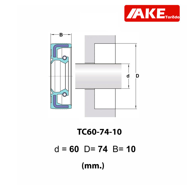 tc60-74-10-oil-seal-tc-ออยซีล-ซีลยาง-ซีลกันน้ำมัน-ขนาดรูใน-60-มิลลิเมตร-tc-60-74-10-โดยake