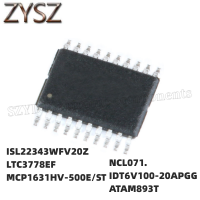 1PCS   TSSOP20-ISL22343WFV20Z LTC3778EF MCP1631HV-500E/ST NCL071. IDT6V100-20APGG ATAM893T Electronic components