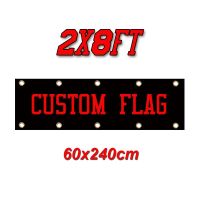 Custom Flag 2x8FT  Banner  60x240cm Flag Print Your Own Logo/Design/Words - Vivid Color  Double Stitched - 100D Polyester Wires  Leads Adapters