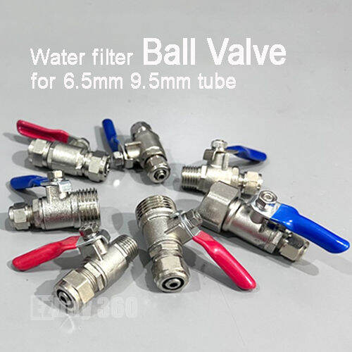 Water Filter Ball Valve 1/4' to /1/2' 6.5mm 9.5mm Lazada