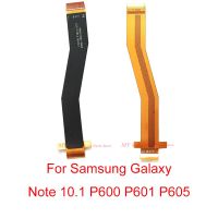 บอร์ดเฟล็กซ์เมนบอร์ดหลักหน้าจอคอนเนคเตอร์จอแสดงผล LCD เหมาะสำหรับ Samsung Galaxy Note 10.1 P600 P601 P605 SM-P600อะไหล่