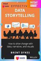 หนังสือใหม่พร้อมส่ง Effective Data Storytelling : How to Drive Change with Data, Narrative and Visuals [Hardcover]