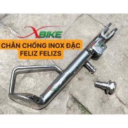 CHÂN CHỐNG INOX ĐẶC CHO FELIZ FELIZS KLARA