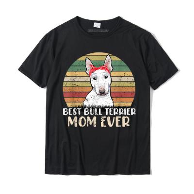 Vintage Best Bull Terrier Mom Ever Mothers Day Retro Tshirt Tshirts On Sale Men Shirt Cotton
