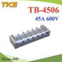 เทอร์มินอลบล็อก TB4506 แผงต่อสายไฟ ขนาด 45A 600V แบบ 6 ช่อง รุ่น TB-4506