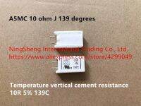 【Sell-Well】 Guangzhou Cheng Run Technology Co Ltd Original 100% นำเข้า A5MC 10 Ohm J 139องศาอุณหภูมิแนวตั้งซีเมนต์ความต้านทาน10R 5% 139C (Inductor)