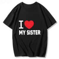 I Love My Sister Family Love Heart Gift Classic Anime Tshirt Funny Graphic Cotton Casual Man Woman Tees Fashion Vintage Shirts| |   - AliExpress