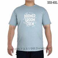 Doomed เจ้าบ่าวลูกเรือพรรคปริญญาตรีเสื้อยืดผู้ชายผู้ชายเจ้าบ่าววันหยุดสุดสัปดาห์ XXS-6XL จัดงานแต่งงาน