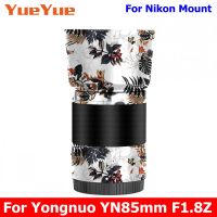 สำหรับ Yongnuo YN85mm F1.8Z DF DSM รูปลอกผิวไวนิลห่อฟิล์มกล้องเลนส์ร่างกายป้องกันสติ๊กเกอร์เสื้อ YN85 F1.8 F 1.8 85 1.8 Z