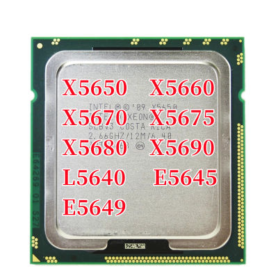 Xeon X5650 X5660 X5670 X5675 X5680 X5690 L5640 E5645 E5649โปรเซสเซอร์หกคอร์2.66กิกะเฮิร์ตซ์ LGA1366 12MB ซีพียูเซิร์ฟเวอร์แคช L3