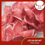 Lõi Vai Bò Mỹ Thái Mỏng - 500GR - Giao Nhanh HCM & HN