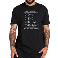 Physics T Shirt God Says Maxwell Equations And Then There Was Light Nerd Design 100% Cotton Geek Science Tshirt EU Size