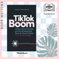 [Querida] Tiktok Boom : Chinas Dynamite App and the Superpower Race for Social Media by Chris Stokel-Walker