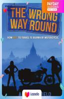 The Wrong Way Round : How Not to Travel to Burma by Motorcycle [Paperback] หนังสืออังกฤษล่าสุด