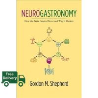 Then you will love Neurogastronomy : How the Brain Creates Flavor and Why It Matters (Reprint) [Paperback]