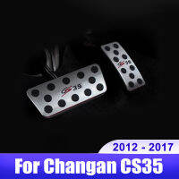 สำหรับ Changan CS35 2012 2013 2014 20145 2016 2017 CS 35รถ Accelerator เบรคคลัทช์เหยียบลื่นอุปกรณ์เสริม