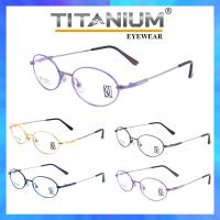 Titanium 100 % แว่นตา รุ่น 20051 กรอบเต็ม Oval รูปไข่แนวนอน ขาข้อต่อ วัสดุ ไทเทเนียม (สำหรับตัดเลนส์) กรอบแว่นตา สวมใส่สบาย น้ำหนักเบา ไม่ตกเทรนด์ มีความแข็งแรงทนทาน Full frame Eyeglass leg joints Titanium material Eyewear Top Glasses