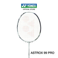 YONEX ASTROX 99 PRO ไม้แบดมินตัน สำหรับผู้เล่นสายพลังสร้างพลังตบ ครองเกมด้วยเกมบุก ก้านแข็ง แถมเอ็น BG65