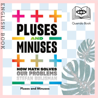 [Querida] หนังสือภาษาอังกฤษ Pluses and Minuses : How Math Solves Our Problems by Stefan Buijsman