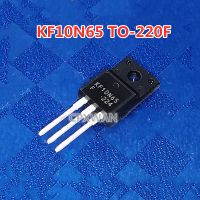 5ชิ้น TO-220F KF10N65 KF10N65F 10A TO220F/650V N-Channel MOSFET ทรานซิสเตอร์ใหม่แบบดั้งเดิม