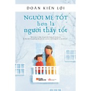 Sách - Người Mẹ Tốt Hơn Là Người Thầy Tốt