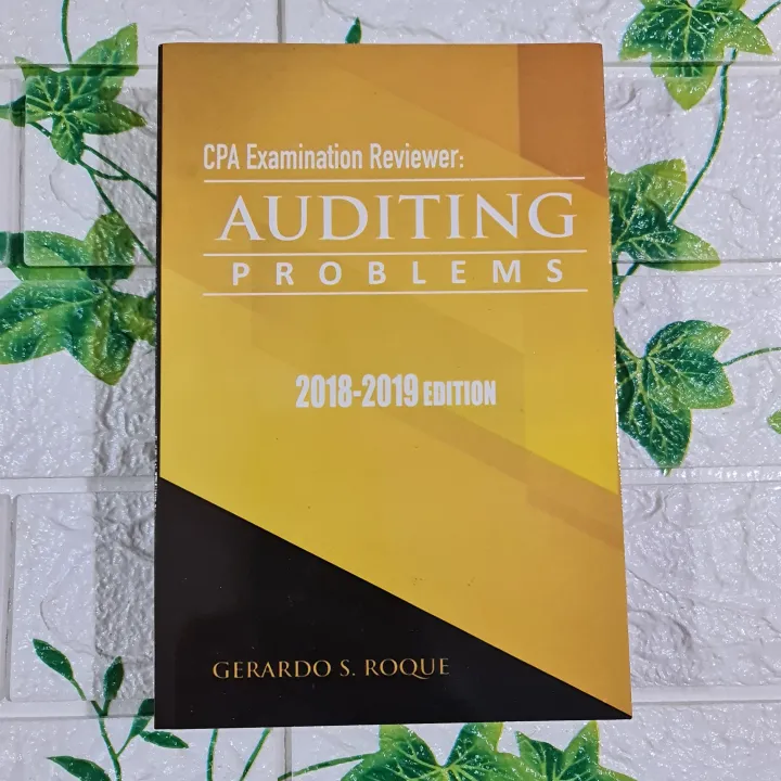 CPA Examination Reviewer AUDITING PROBLEM 2018-2019 Edition By Gerardo ...