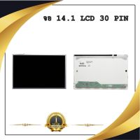 จอ NOTEBOOK 14.1 LCD 30 PIN (พร้อมส่ง - รับประกัน 1 ปี) / จอโน๊ตบุ๊ค