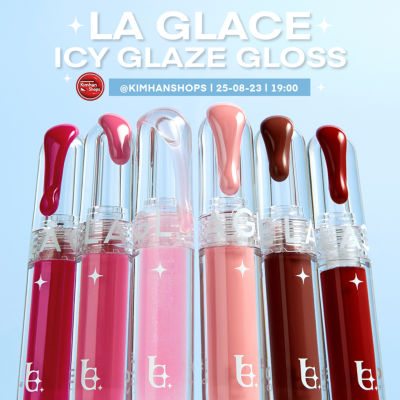Kimhanshops La Glace Icy Glaze Gloss ลิปกลอสรุ่นใหม่ 💦💕