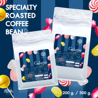 Ratika | Galatte Arabica Specialty Roasted : เมล็ดกาแฟคั่ว อราบิก้าสเปเชียลตี้ กาลาเต้