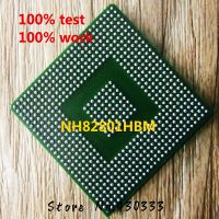 100% tested good product NH82801HBM SLA5Q BGA with balls Electrical Circuitry Parts