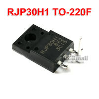10pcs RJP30H1 TO-220 30H1 TO-220F LCD Plasma MOSFET New Original
