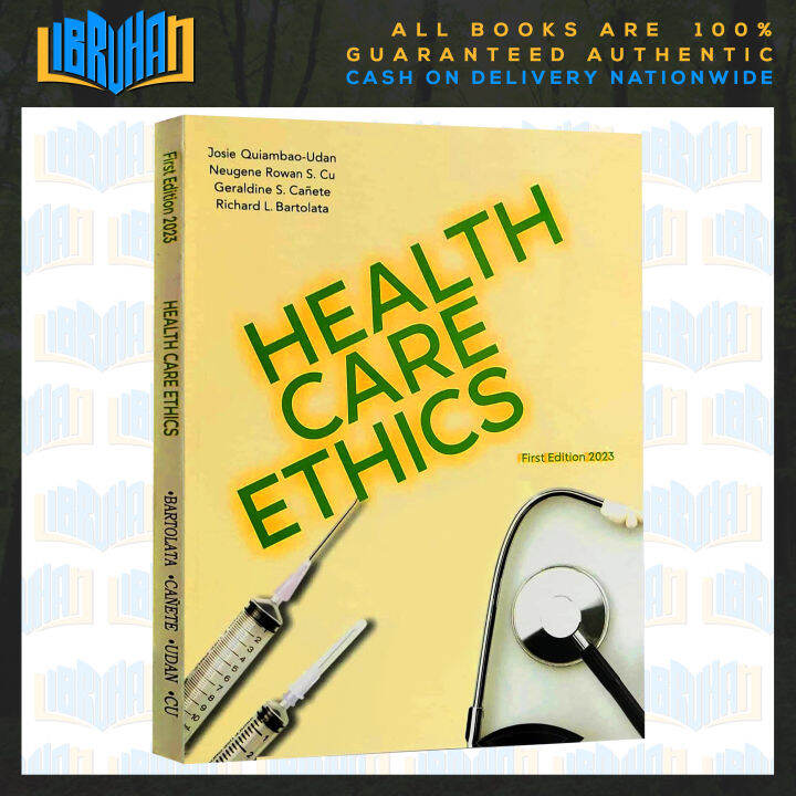 HEALTH CARE ETHICS First Edition 2023 - Josie Quiambao - Udan | Neugene ...