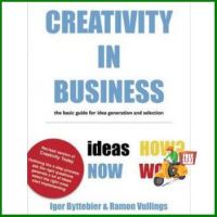 Then you will love  CREATIVITY IN BUSINESS: THE BASIC GUIDE FOR GENERATING AND SELECTING IDEAS