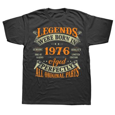 Novelty 47th Legends Born In 1976 47 Years Old T Shirts Graphic Streetwear Short Sleeve Birthday Gifts Summer Style T shirt XS-6XL