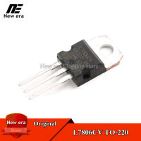 10Pcs Original L7806CV TO-220 L7806 7806 TO220 + 6.0V ตัวควบคุมแรงดันไฟฟ้า IC ใหม่