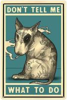 Bull Terrier Metal ป้ายดีบุกอย่าบอกฉันจะทำอย่างไรเครื่องตกแต่งฝาผนังบาร์สไตล์เรโทรผับร้านอาหารห้องน้ำและห้องโปสเตอร์ศิลปะโปสเตอร์เหล็ก0707