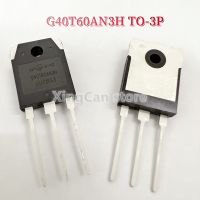 2ชิ้น G40T60AN3H G40T60 TO-3P 40A/600V IGBT ทรานซิสเตอร์ใหม่แบบดั้งเดิม