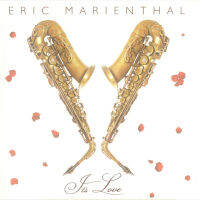 CD Audio คุณภาพสูง เพลงบรรเลง Eric Marienthal - Its Love (ทำจากไฟล์ FLAC คุณภาพเท่าต้นฉบับ 100%) เพราะมากๆ