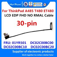 Lcd สาย Fhd Edp ไม่มี Rmal สายเคเบิลสำหรับ Lenovo Thinkpad A485 T480 Et480 Fru 01yr501 Dc02c00bc00 Dc02c00bc20 Dc02c00bc10