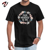 Camisa Comics Pink Guy Father Day T-Shirt Gamer T Shirt Men Tshirt Talk Murder To Me Funny True Crime Floral Printed Tops &amp; Tees S-4XL-5XL-6XL