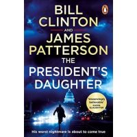 [หนังสือนำเข้า] The President’s Daughter - Bill Clinton &amp; James Patterson ภาษาอังกฤษ english book